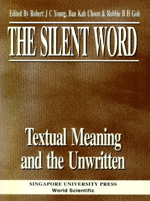 cover image of The Silent Word--Textual Meaning and the Unwritten